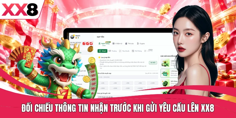 Đối chiếu thông tin nhận trước khi gửi yêu cầu lên XX8