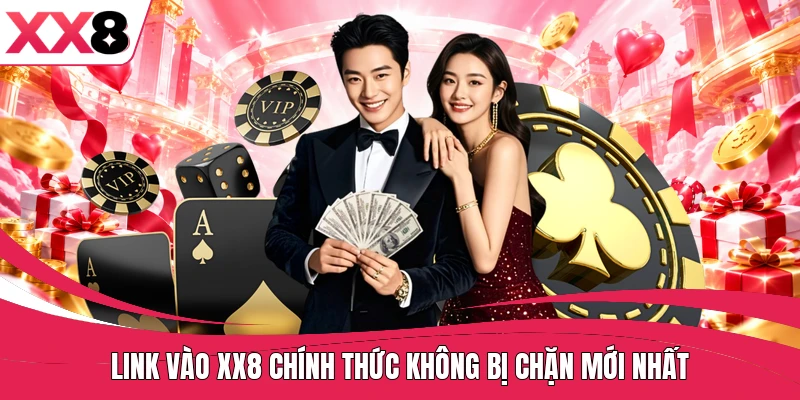 Link vào XX8 chính thức không bị chặn mới nhất