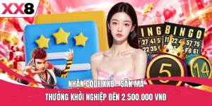 Nhận Code XX8 - Săn Mã Thưởng Khởi Nghiệp Đến 2.500.000 VNĐ