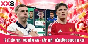Tỷ Lệ Kèo Phạt Góc Hôm Nay - Cập Nhật Biến Động Odds Tại XX8